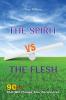 The Spirit vs. The Flesh