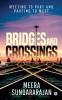 Bridges and Crossings : Meeting to Part and Parting to Meet