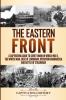 The Eastern Front: A Captivating Guide to Soviet Union in World War 2 the Winter War Siege of Leningrad Operation Barbarossa and Battle of Stalingrad