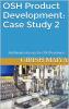 OSH Product Development: Case Study 2 : Additional reference for OSH developers