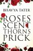 Roses Scent Thorns Prick