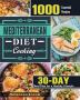 Mediterranean Diet Cooking: 1000 Essential Recipes and 30 Days Meal Plan for a Healthy Lifestyle