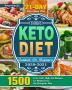 Keto Diet Cookbook For Beginners 2020-2021: 1500 Low-Carb High-Fat Recipes for Beginners on the Ketogenic Diet ( 21-Day Keto Meal Plan )