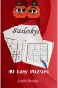 Sudoku. 40 Easy Puzzles : Amazing Sudoku Book| 40 Easy Puzzles with Solutions |54 Pages