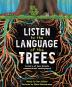 Listen to the Language of the Trees