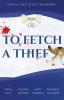 To Fetch a Thief: Four Fun Tails of Theft and Murder . . .: 1 (Mutt Mysteries)