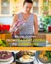 From Peasant Foods to Superfoods: A Healthy Gut Cookbook