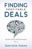 Finding Profitable Deals: The Guide to Real Estate Investing Success: 2 (The Real Estate Investor Manuals)