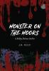 Monster on the Moors: A Bobby Holmes Thriller: 2 (Bobby Holmes Mystery)