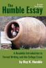 The Humble Essay 3e: A Readable Introduction to Formal Writing and the College Essay