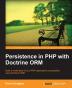 Persistence in PHP with the Doctrine ORM