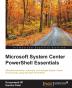 Microsoft System Center PowerShell Essentials