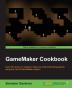 GameMaker Cookbook