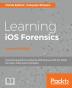 Learning iOS Forensics - Second Edition