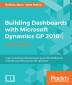 Building Dashboards with Microsoft Dynamics GP 2016 - Second Edition