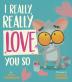 I Really Really Love You So