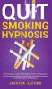 Quit Smoking Hypnosis: Self-Hypnosis Guided Meditations& Positive Affirmations For Overcoming Addiction Anxiety& Overthinking Cessation+ Healthy Habits+ Mindfulness