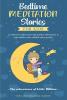 Bedtime Meditation Stories for Kids: A Collection of Short Tales with Positive Affirmations to Help Children Relax and Fall Asleep Quicker The Adventures of Little William