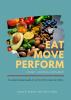 Eat Move Perform: Volume 1 - Nutrition & Supplements