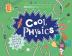 Cool Physics: Filled with Fantastic Facts for Kids of All Ages