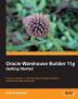 Oracle Warehouse Builder 11g: Getting Started