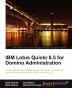 IBM Lotus Quickr 8.5 for Domino Administration