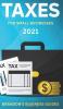 Taxes For Small Businesses 2021: The Blueprint to Understanding Taxes for Your LLC Sole Proprietorship Startup and Essential Strategies and Tips to Reduce Your Taxes Legally