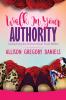 Walk in Your Authority: Unleashing the Divine Power From Within