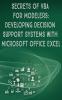 Secrets of VBA for Modelers!: Developing Decision Support Systems with Microsoft Office Excel