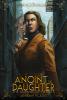 Anoint the Daughter: 1 (The Dawning of Superheroes)