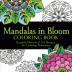 Mandalas in Bloom Coloring Book: Beautiful Botanical Art Designs for Coloring Relaxation