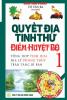 Quyết địa tinh thư - Điểm huyệt bộ - Tập 1: Tổng hợp tinh hoa địa lý - Trân tàng bí bản