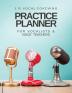 Practice Planner for Vocalists & Vocal Teachers: J.R. Vocal Coaching: 1 (J.R. Vocal Coaching Practice)