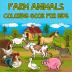 Farm Animals Coloring Book for Kids: Easy and Educational Coloring Book with Farmyard Animals/ Super Fun Coloring Pages of Animals on the Farm/ Cow ... more/ Cute Farm Animal Coloring Book for Kids