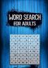 Word search for adults: Activity book for Adults and Seniors with Big Challenging Puzzles for Relaxing and Fun!!!!