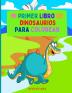 Mi primer Libro de Dinosaurios para colorear