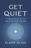 Get Quiet: 7 Simple Paths to the Truth of Who You Are