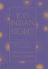 100 Indian Stories : A Feast of Remarkable Short Fiction from the 19th 20th and 21st Centuries