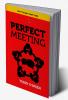 PERFECT MEETING