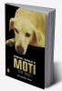 Memorable Memories of MOTI the Dog