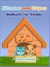 Katzchen und Welpen Malbuch fur Kinder: Hunde und Katze Malbuch für Kleinkinder / Ein lustiges Malbuch für Kätzchen und Welpen Liebhaber / Welpe und Kätzchen Malbuch für Jungen und Mädchen