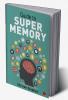 GUIDE TO SUPER MEMORY