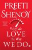 Why We Love the Way We Do