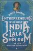 ENTREPRENEURS WHO BUILT INDIA - LALA SHRIRAM