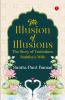 The Illusion of Illusions: The Story of Yashodhara Buddha’s Wife