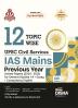 12 Topic-Wise UPSC Civil Services IAS Mains Previous Year Solved Papers (2024 to 2013) for General Studies 1 - 4 Essay & Compulsory English 6th Edition | PYQs Question Bank