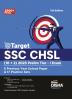 Target SSC CHSL (10 + 2) 2025 Prelim Tier I Exam - 8 Previous Year Solved Papers & 17 Practice Sets 7th Edition | Combined Higher Secondary Level | Staff Selection Comission | PYQ | Mock Test