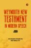 Weymouth New Testament in Modern Speech John