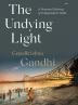 The Undying Light : A Personal History of Independent India