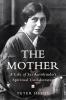 Indian Lives Series Book 4 - The Mother : A Life of Sri Aurobindo's Spiritual Collaborator